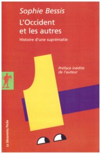 "Histoire d'une suprématie" Sophie Bessis La découverte 13,5 € 