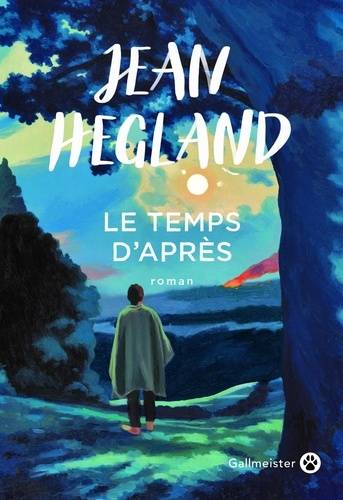 Jean Hegland, le temps d'après.  La suite de "Dans la forêt"